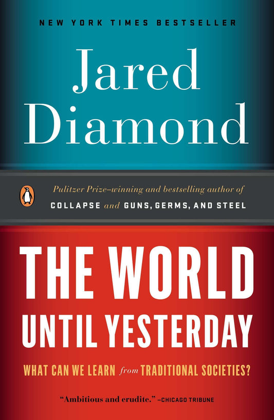 World Until Yesterday: What Can We Learn from Traditional Societies? book cover