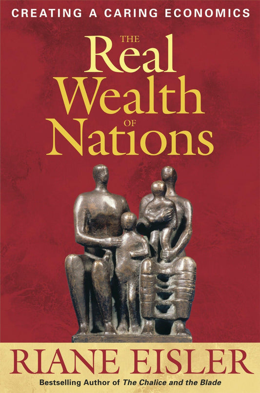 Real Wealth of Nations: Creating a Caring Economics book cover