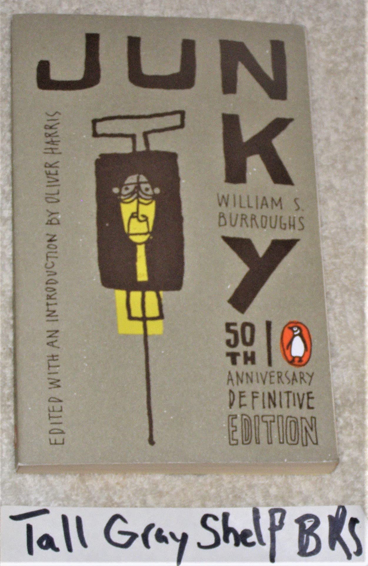 Junky: The Definitive Text of Junk (50th Anniversary Edition) (Anniversary) book cover