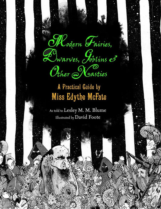 Modern Fairies, Dwarves, Goblins, and Other Nasties: A Practical Guide by Miss Edythe McFate book cover