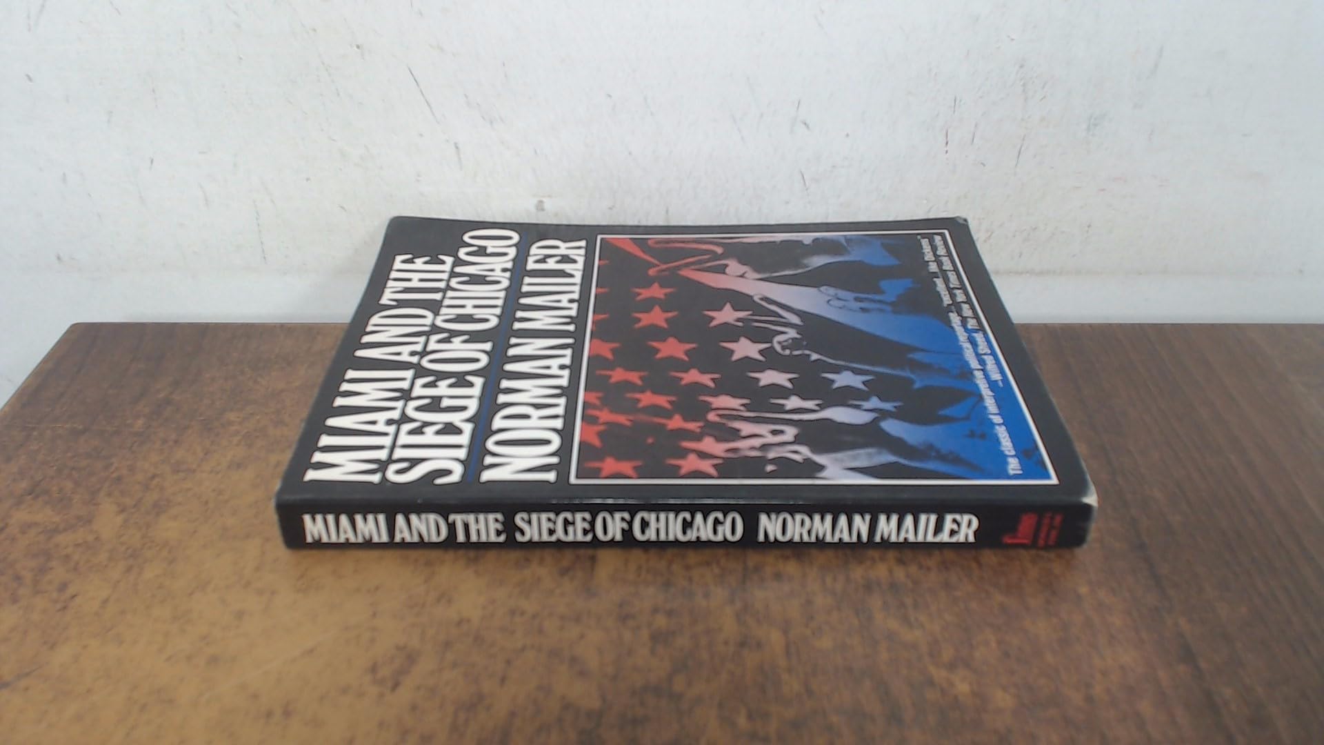Miami and the Siege of Chicago: An Informal History of the Republican and Democratic Conventions of 1968 book cover