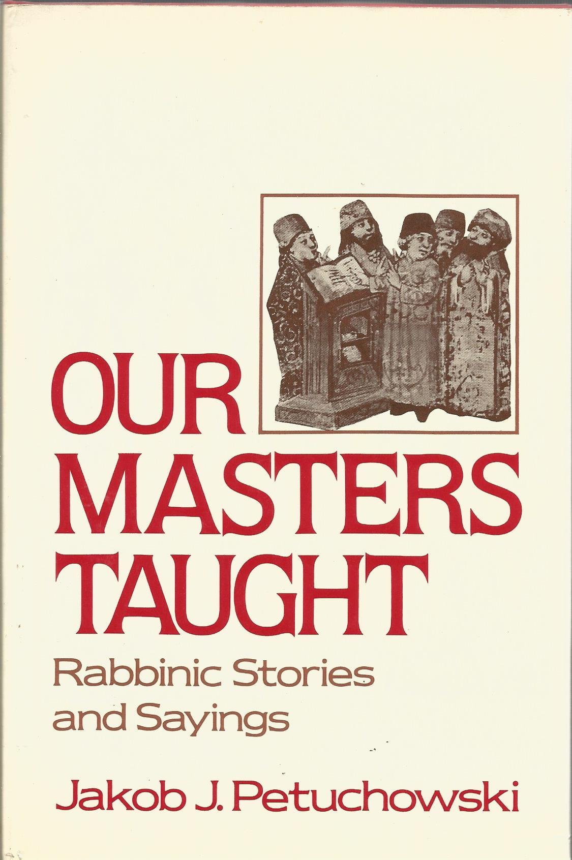 Our Masters Taught: Rabbinic Stories and Sayings book cover
