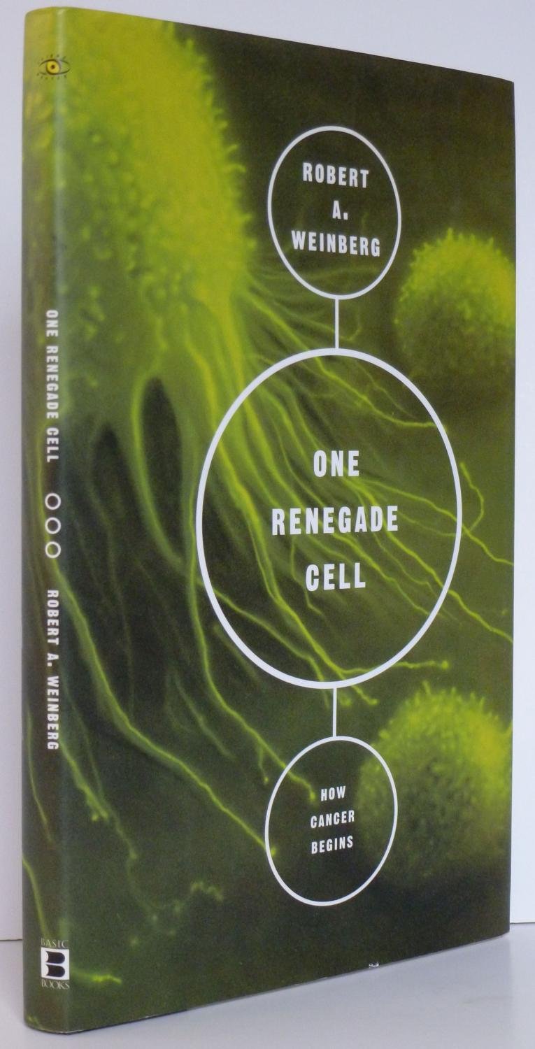 One Renegade Cell: The Quest for the Origins of Cancer book cover