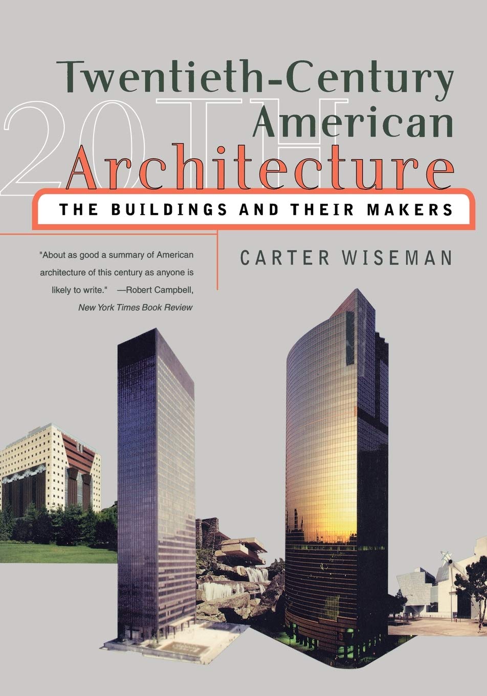 Twentieth-Century American Architecture: The Buildings and Their Makers book cover