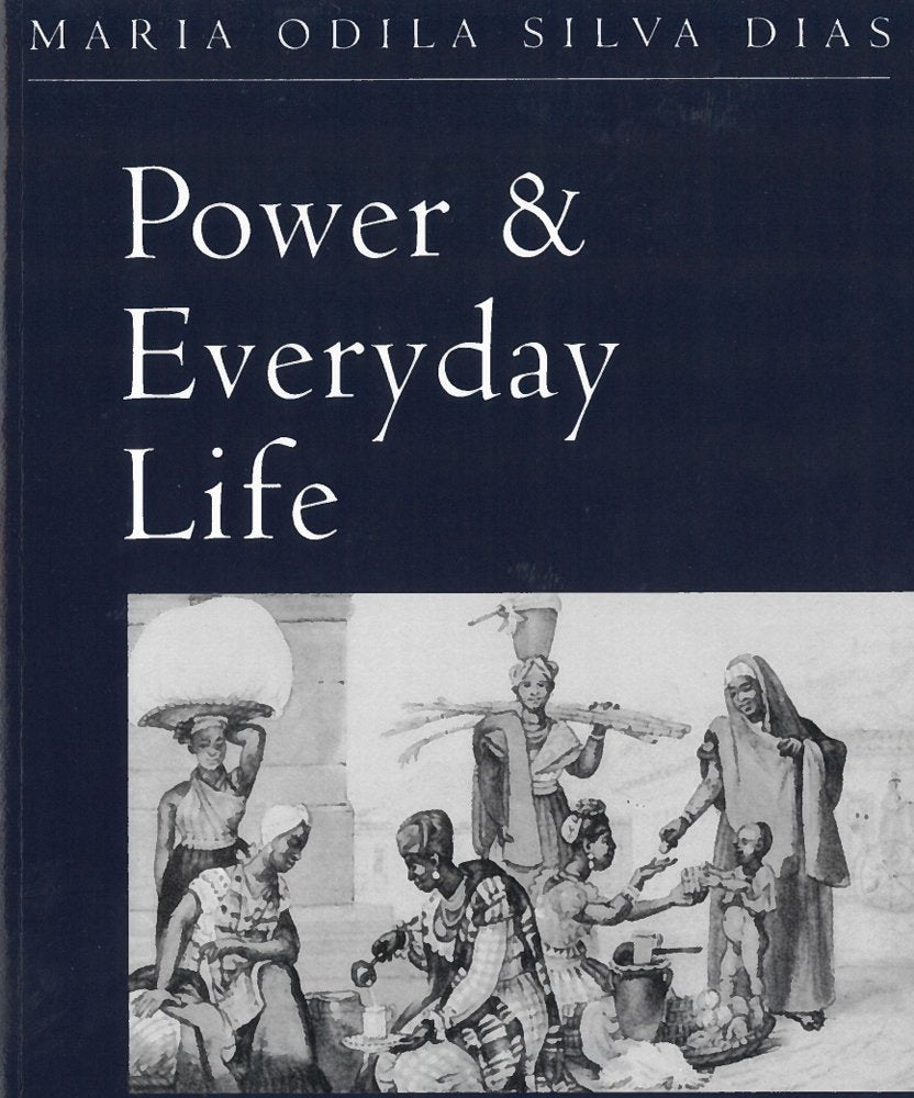 Power and Everyday Life: The Lives of Working Women in Nineteenth-Century Brazil book cover