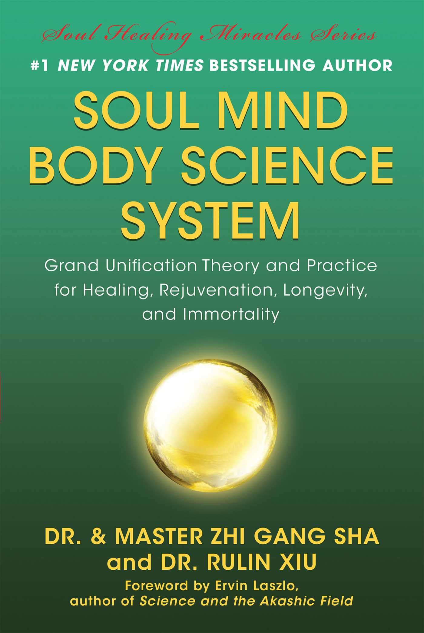 Soul Mind Body Science System: Grand Unification Theory and Practice for Healing, Rejuvenation, Longevity, and Immortality book cover