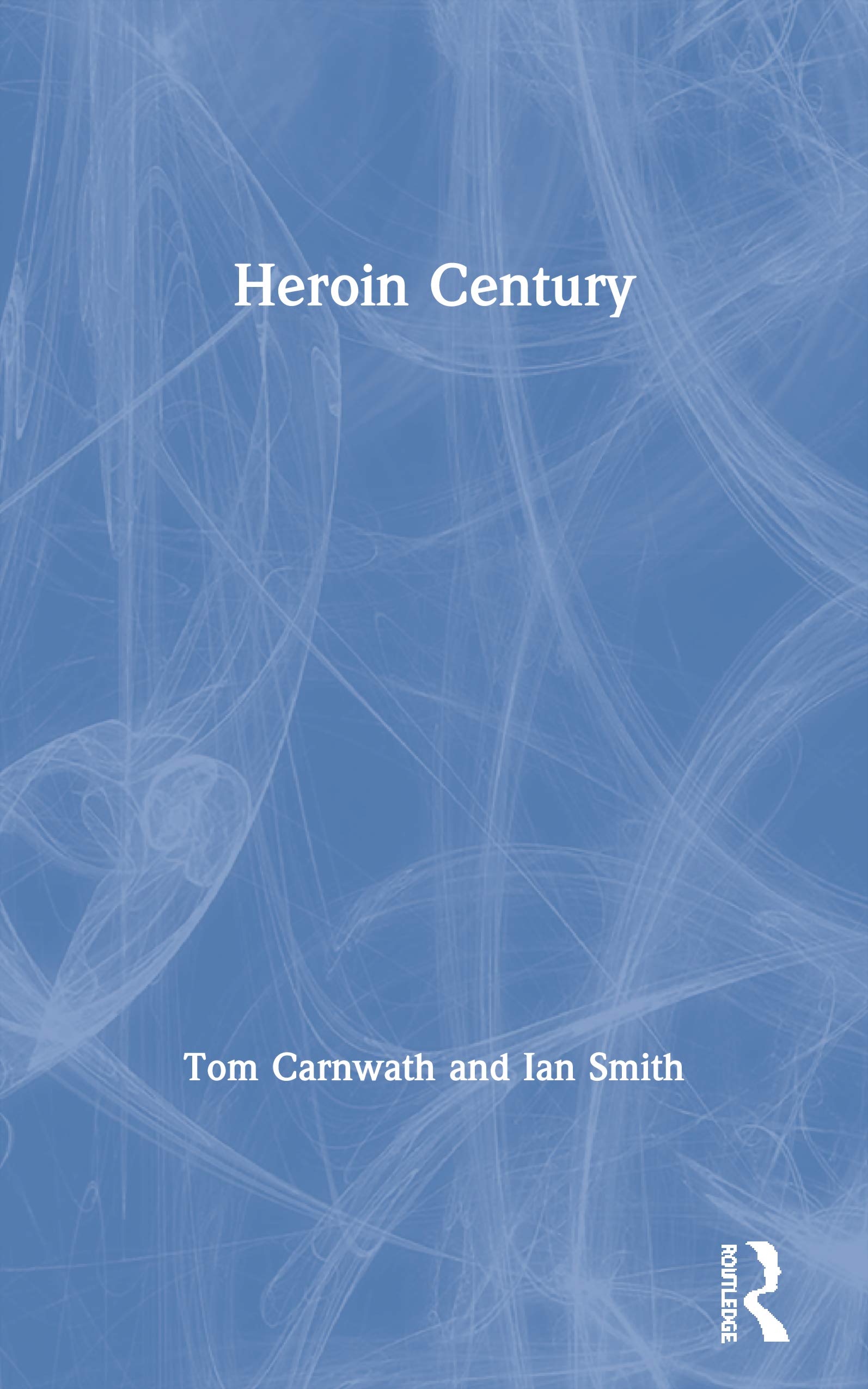 Heroin Century book cover