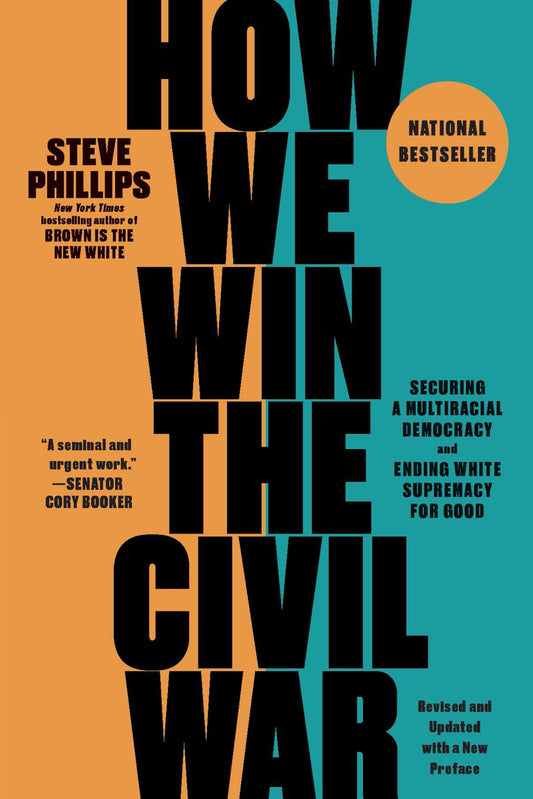 How We Win the Civil War: Securing a Multiracial Democracy and Ending White Supremacy for Good book cover
