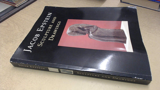 Jacob Epstein: Sculpture and Drawings book cover