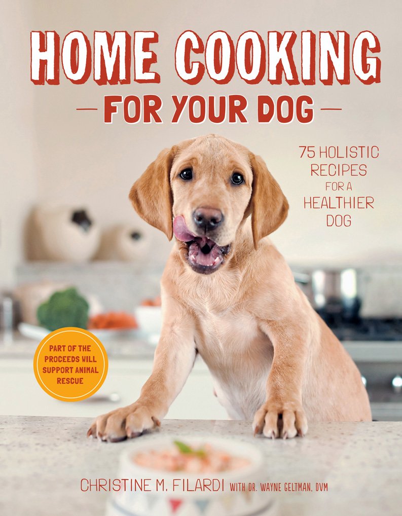 Home Cooking for Your Dog: 75 Holistic Recipes for a Healthier Dog book cover