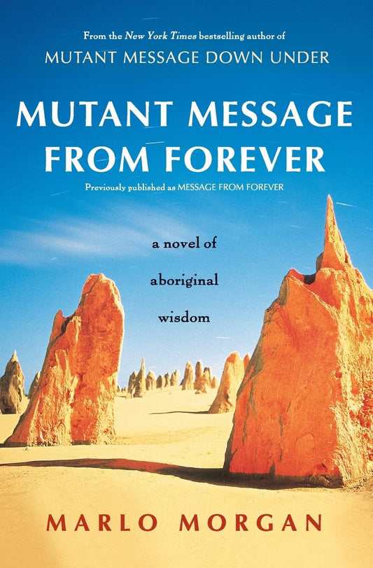 Mutant Message from Forever: A Novel of Aboriginal Wisom book cover