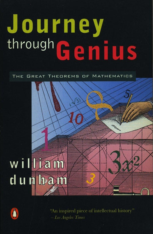 Journey Through Genius: The Great Theorems of Mathematics book cover