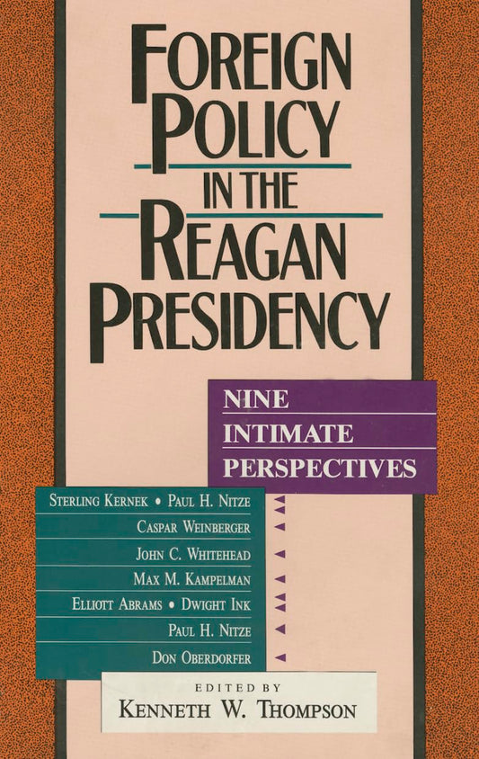 Foreign Policy in the Reagan Presidency: Nine Intimate Perspectives book cover