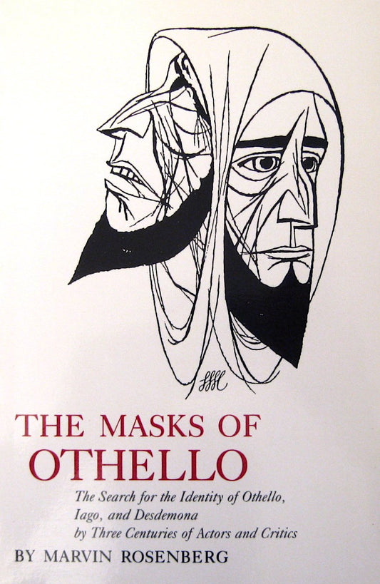 Masks of Othello: The Search for the Identity of Othello, Iago, and Desdemona by Three Centuries of Actors and Critics (Revised) book cover