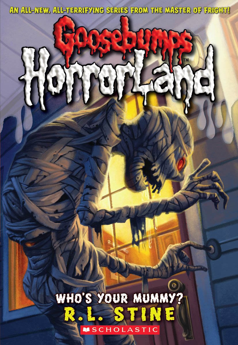 Who's Your Mummy? (Goosebumps Horrorland #6): Volume 6 book cover