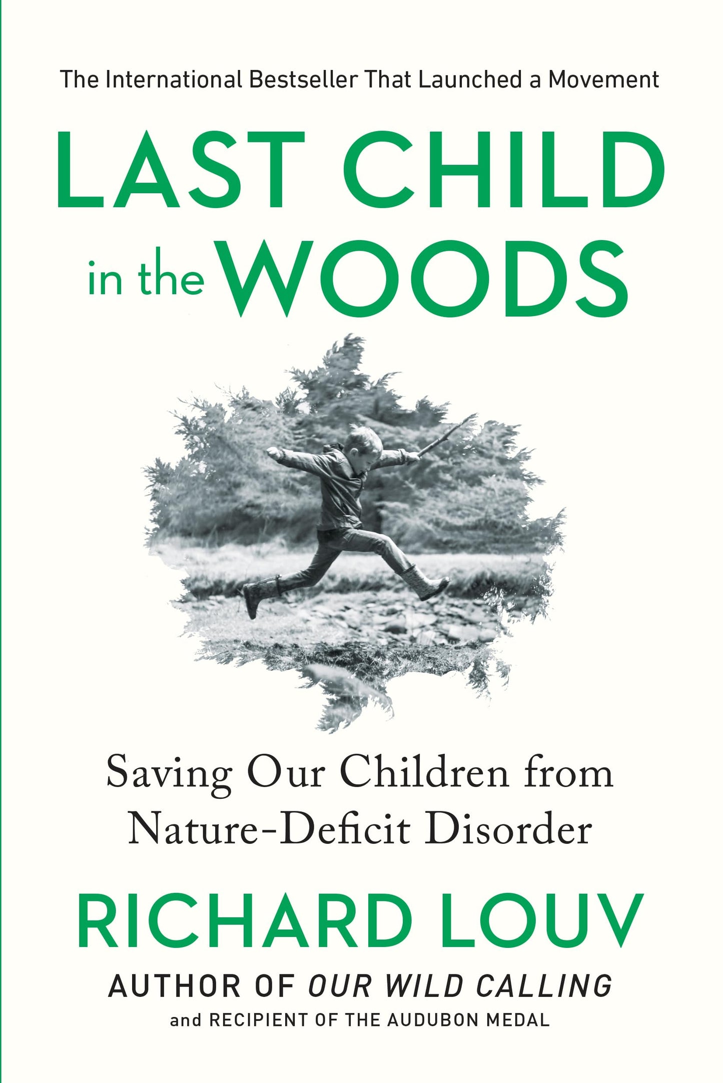 Last Child in the Woods: Saving Our Children from Nature-Deficit Disorder (Updated, Expanded)