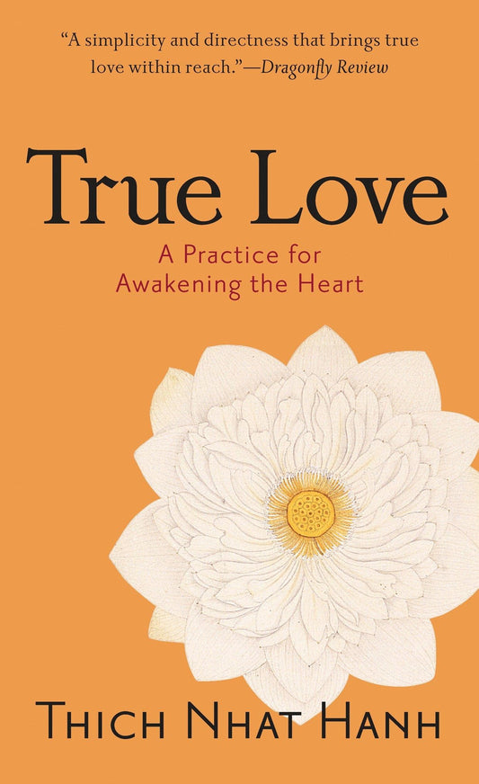 True Love: A Practice for Awakening the Heart book cover