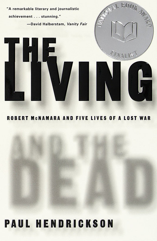 Living and the Dead: Robert McNamara and Five Lives of a Lost War (Vintage Books) book cover