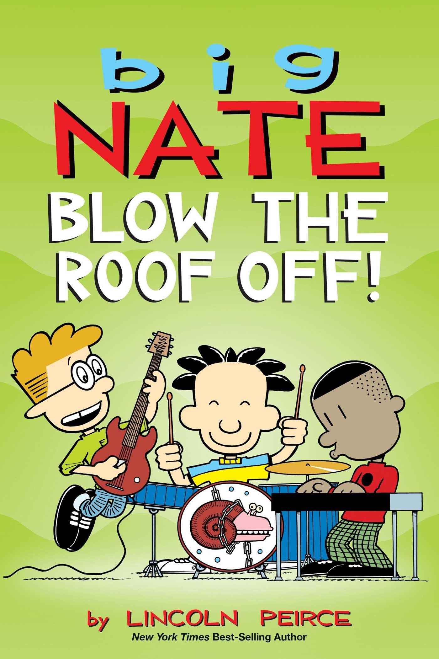 Big Nate: Blow the Roof Off!: Volume 22 book cover