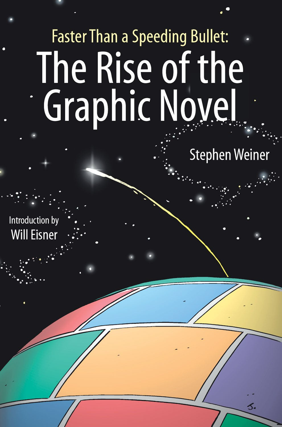 Faster Than a Speeding Bullet: The Rise of the Graphic Novel (Revised) book cover