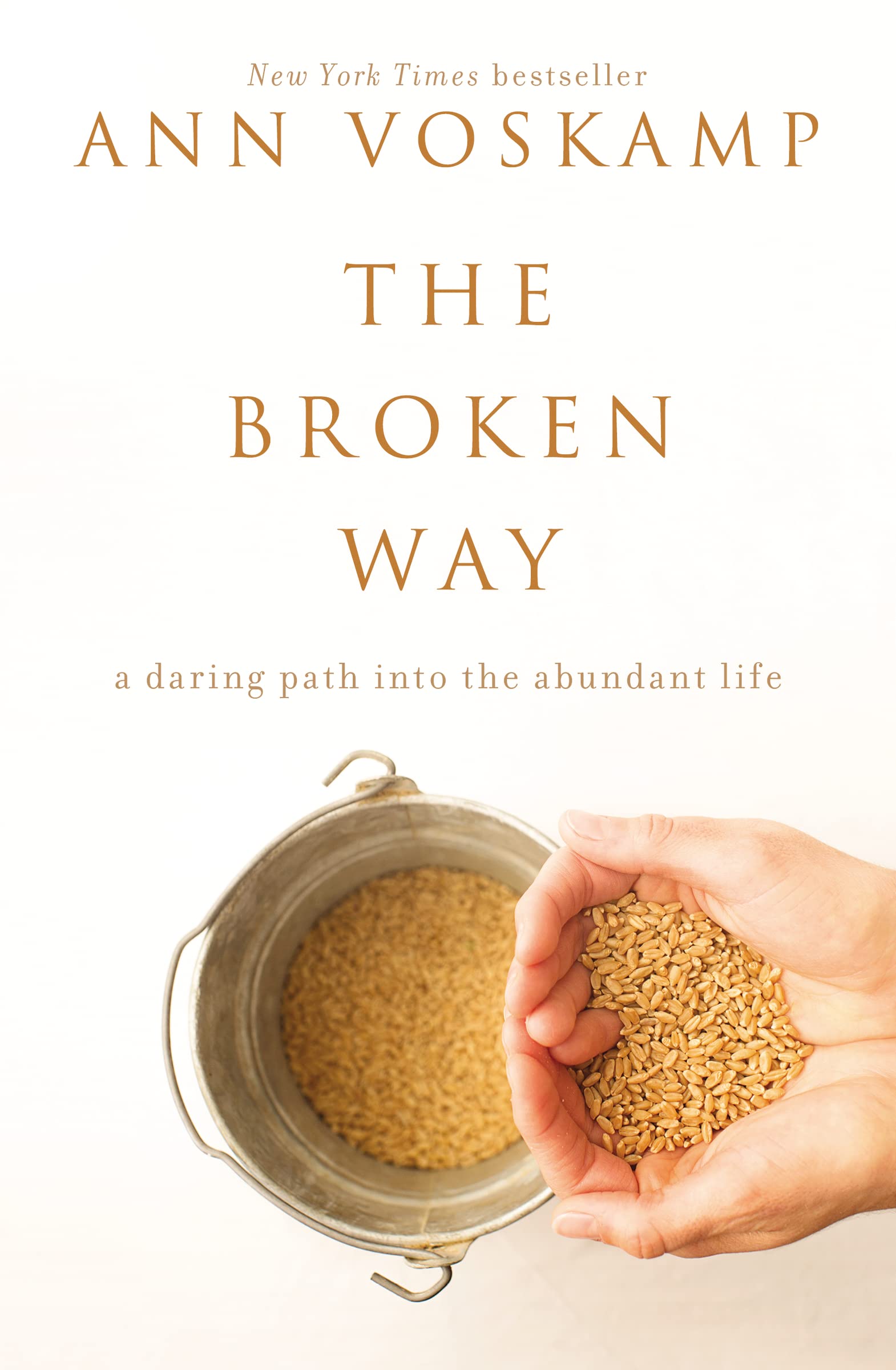 Broken Way: A Daring Path Into the Abundant Life book cover