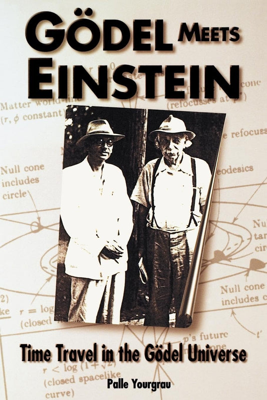 Godel Meets Einstein: Time Travel in the Godel Universe (Expanded) book cover