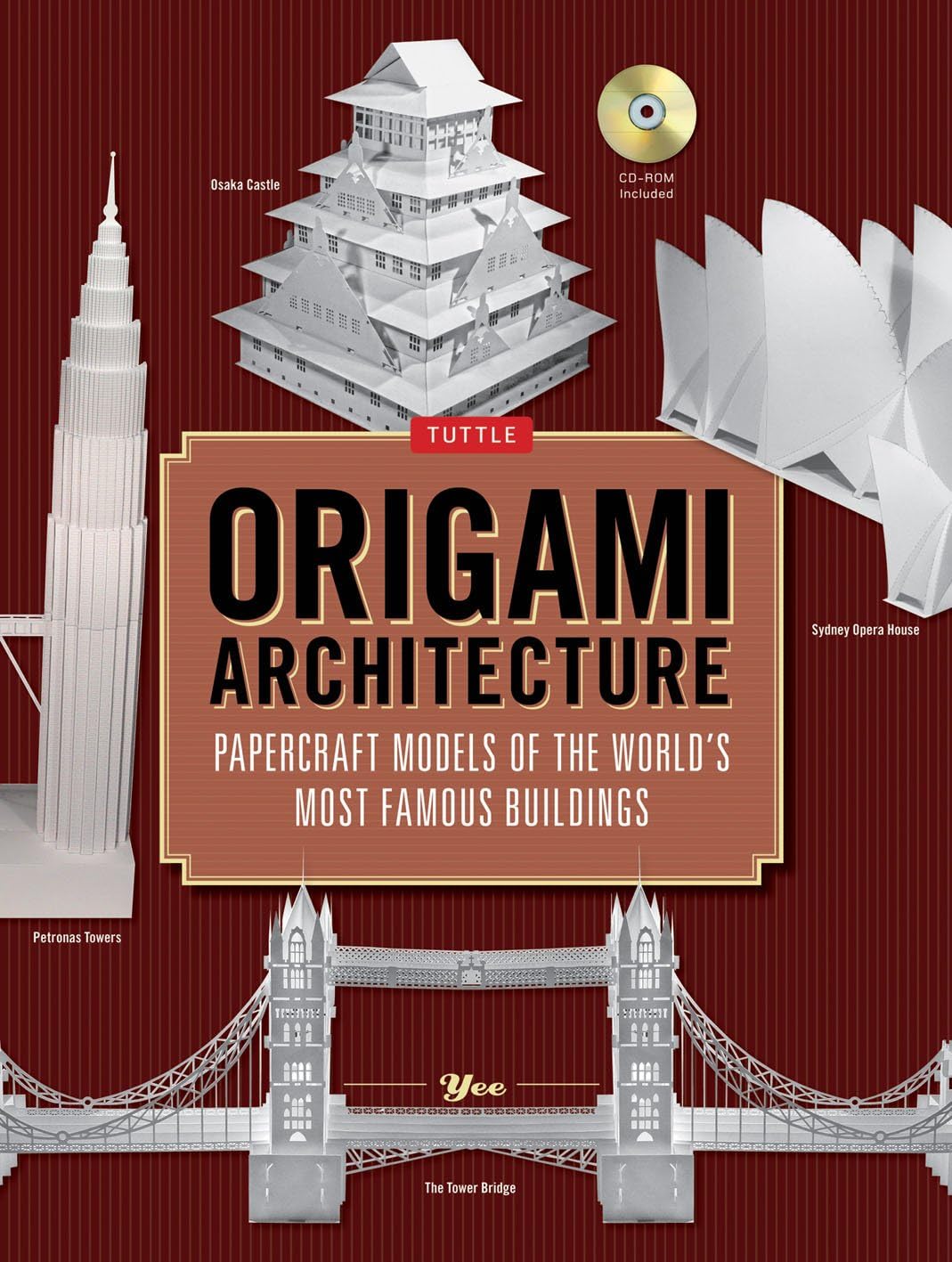 Origami Architecture: Papercraft Models of the World's Most Famous Buildings: Origami Book with 16 Projects & Instructional DVD [With CDROM] book cover