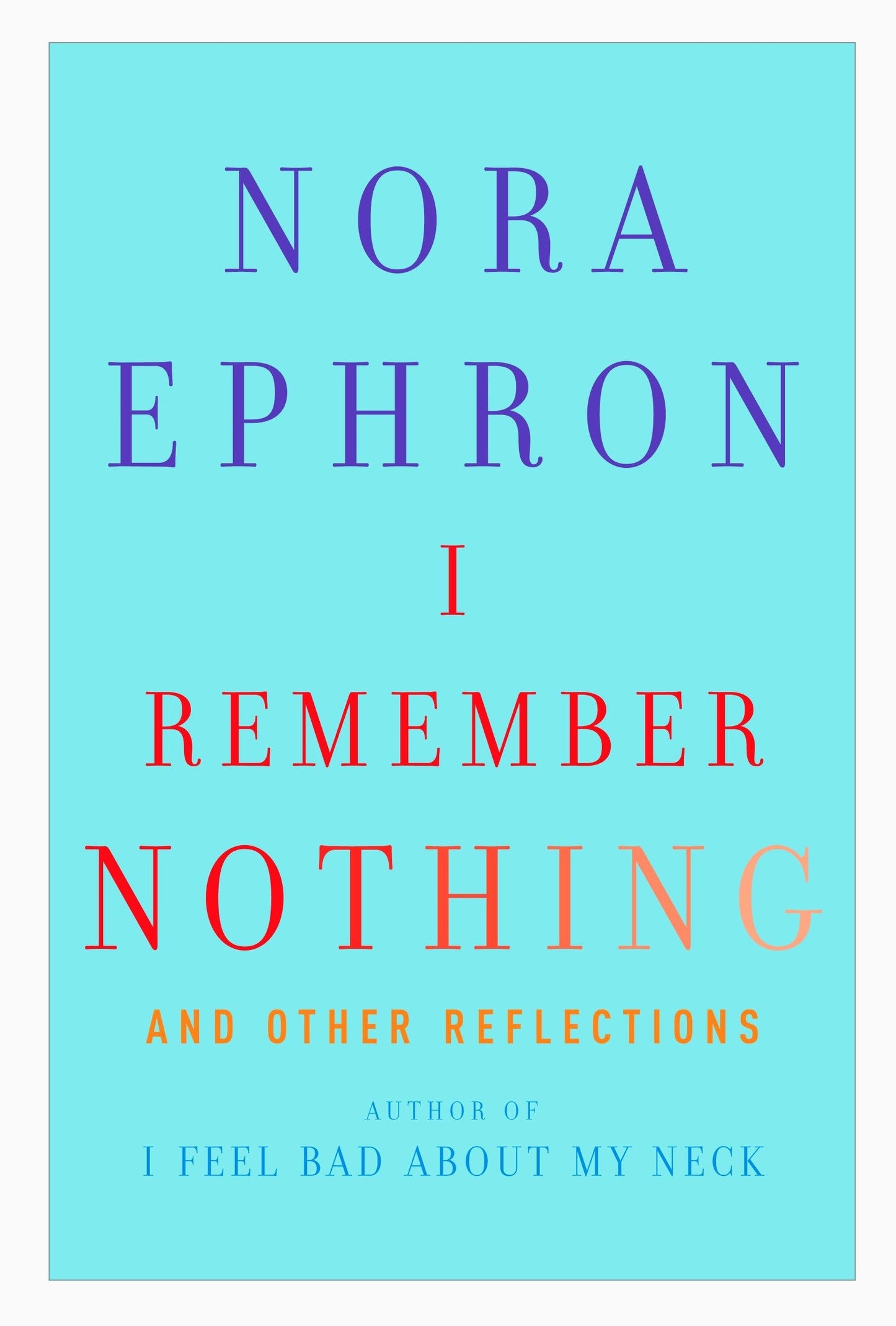 I Remember Nothing: And Other Reflections book cover