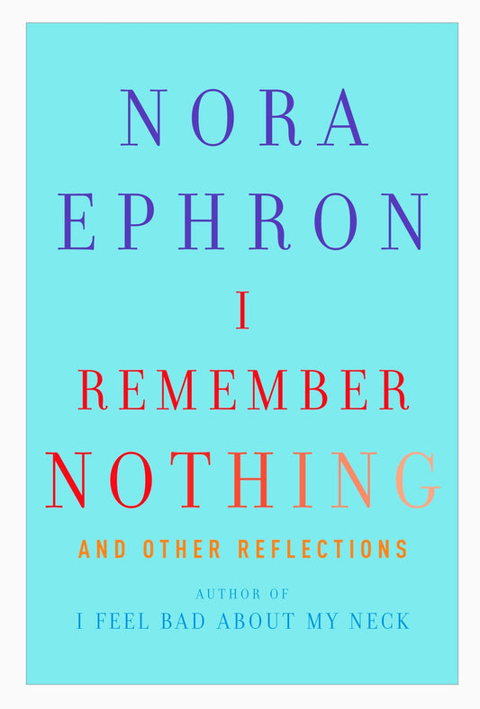 I Remember Nothing: And Other Reflections book cover