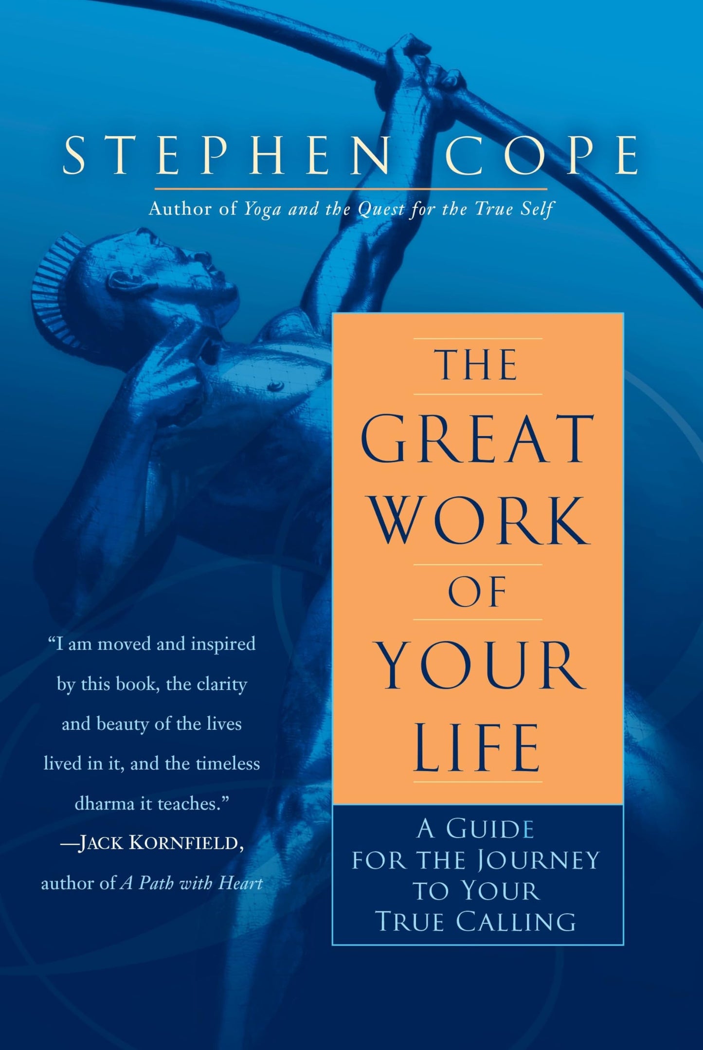 Great Work of Your Life: A Guide for the Journey to Your True Calling book cover