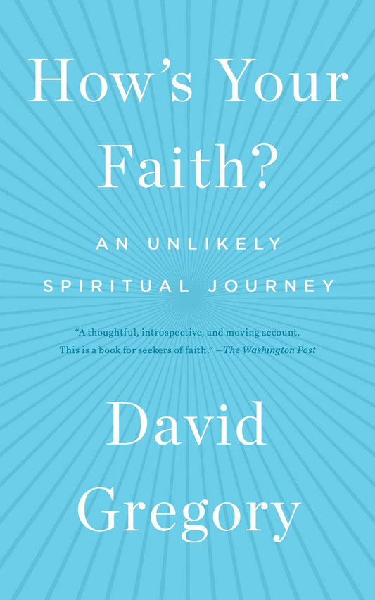 How's Your Faith?: An Unlikely Spiritual Journey book cover