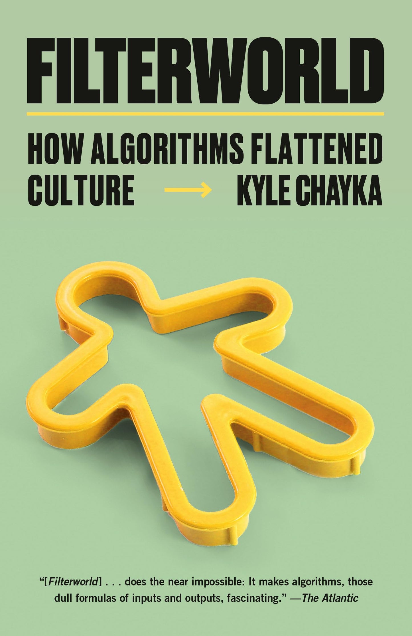 Filterworld: How Algorithms Flattened Culture