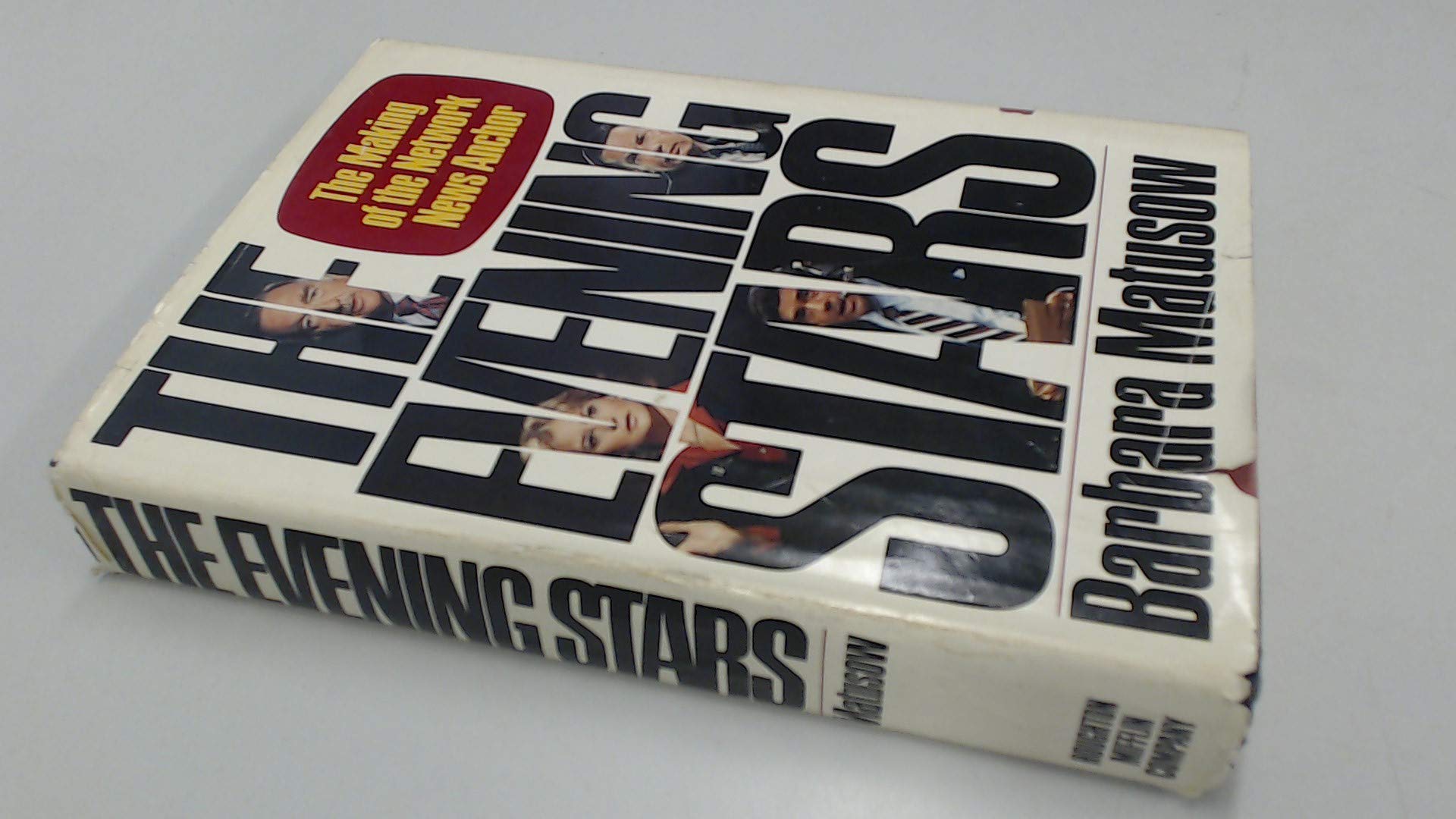 Evening Stars: The Making of the Network News Anchor book cover