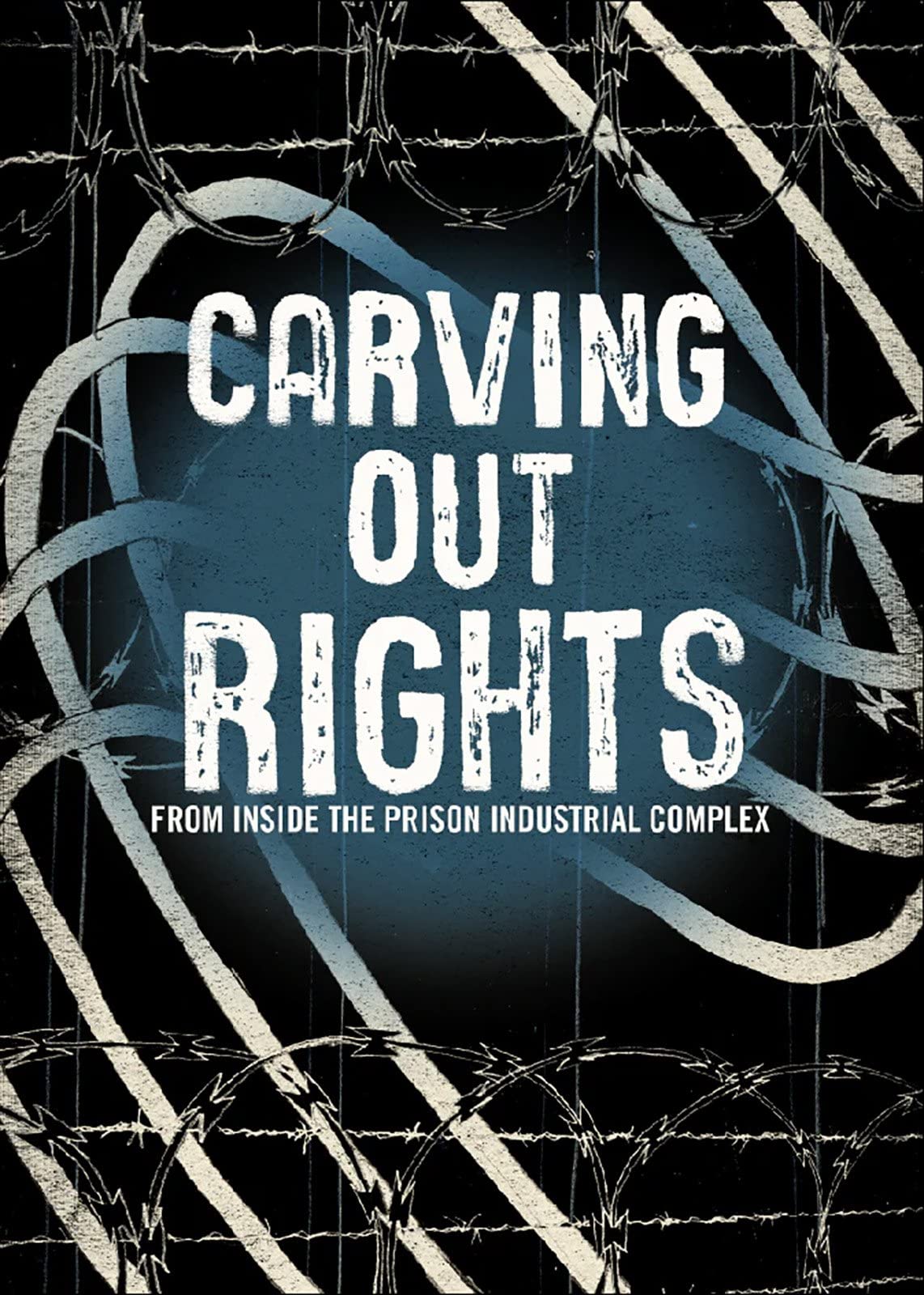 Carving Out Rights from Inside the Prison Industrial Complex book cover