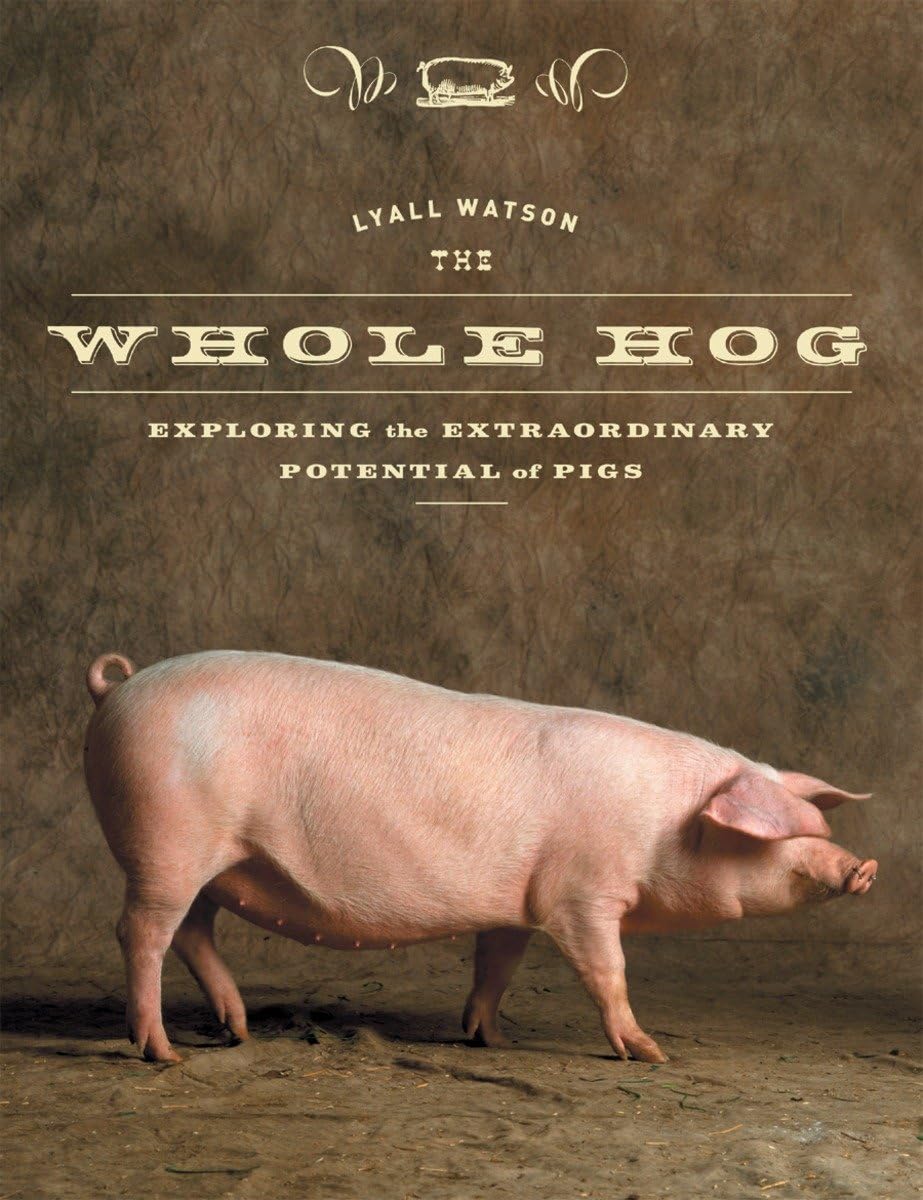 Whole Hog: Exploring the Extraordinary Potential of Pigs book cover