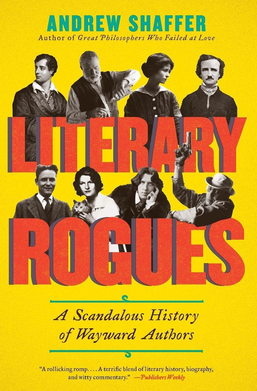 Literary Rogues: A Scandalous History of Wayward Authors book cover