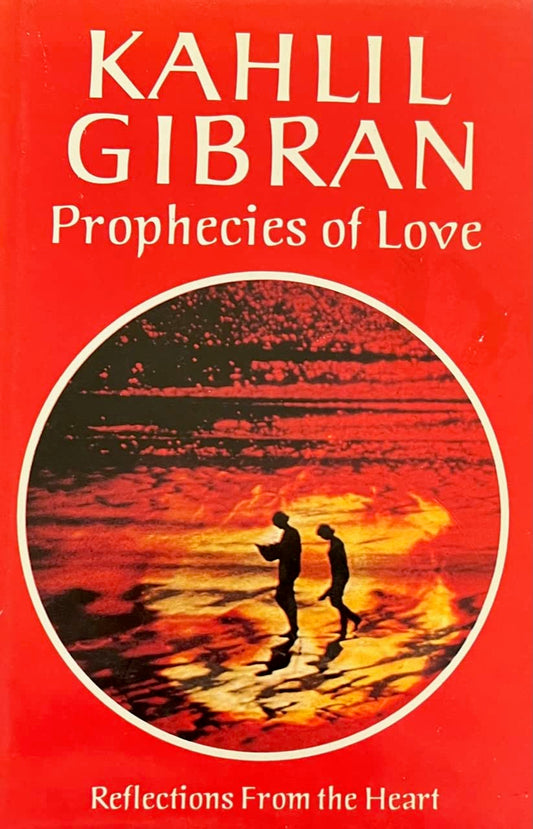 Prophecies of Love: Reflections From the Heart book cover