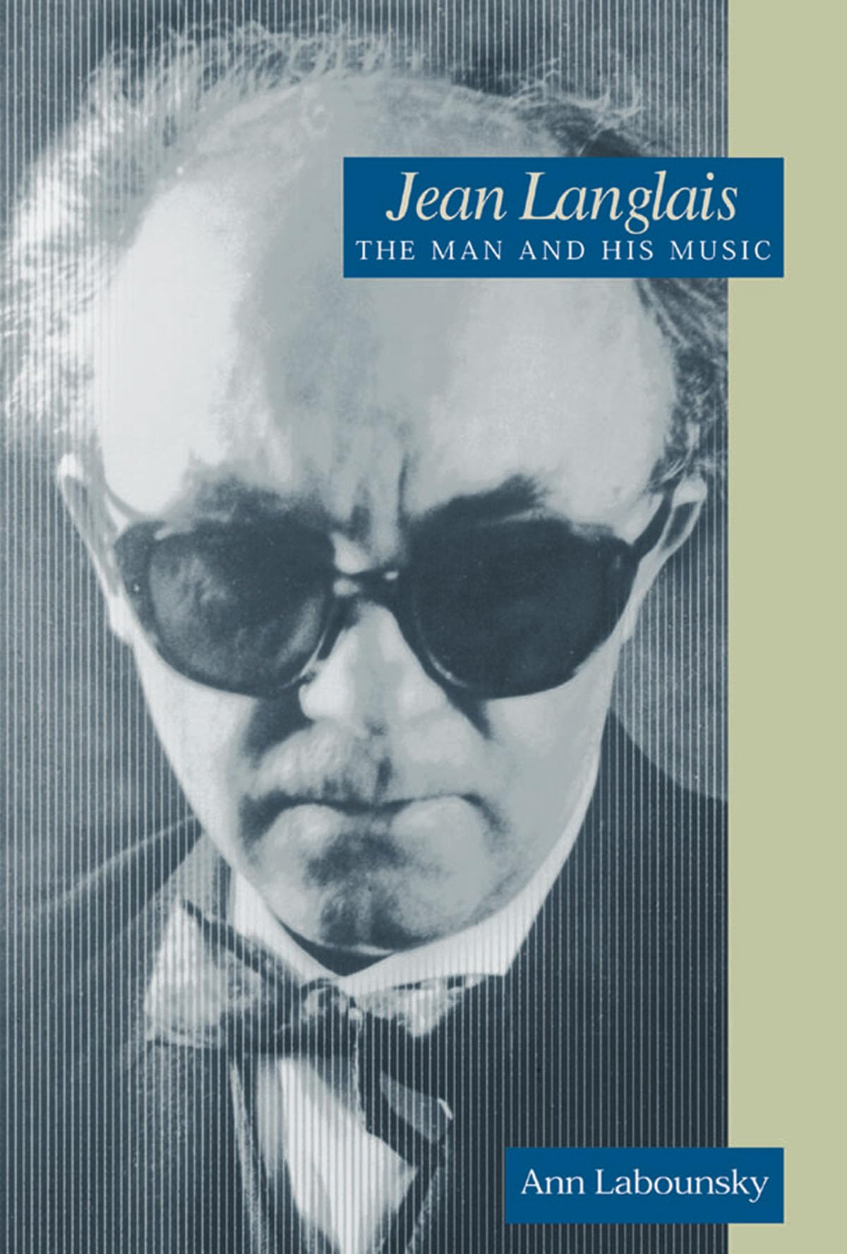 Jean Langlais: The Man and His Music book cover