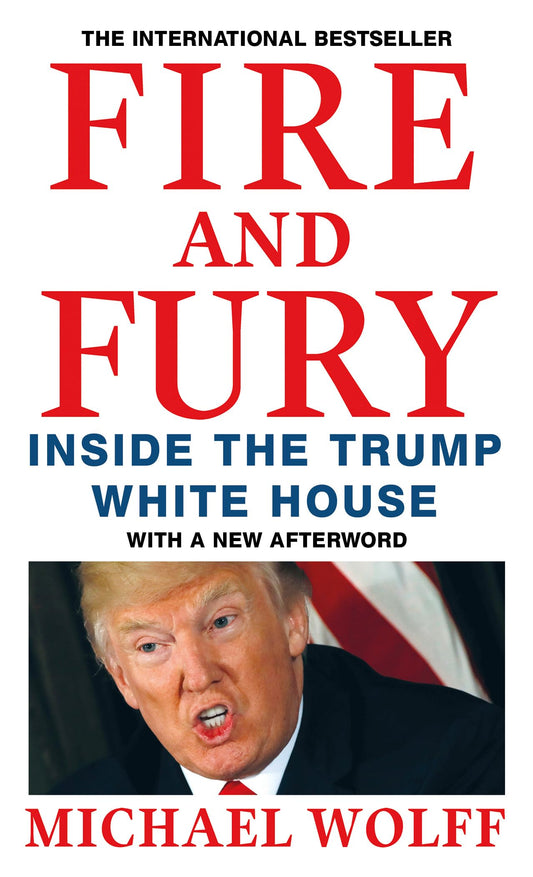 Fire and Fury: Inside the Trump White House [Paperback] [Jan 17, 2018] Michael Wolff
