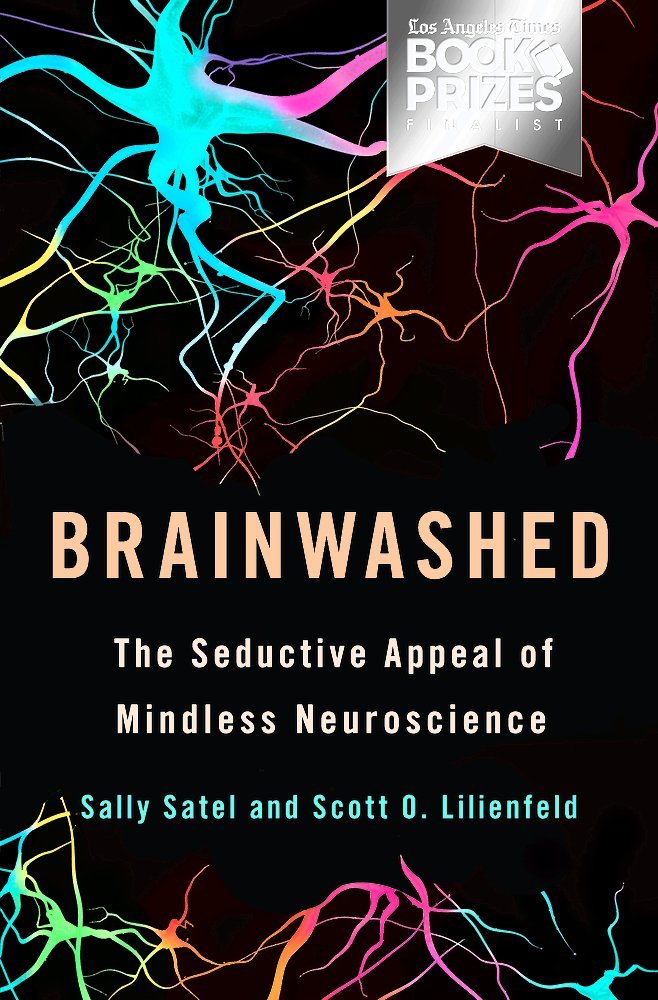 Brainwashed: The Seductive Appeal of Mindless Neuroscience book cover