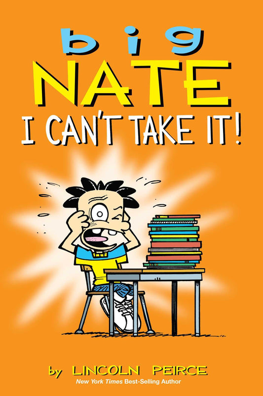 Big Nate: I Can't Take It!: Volume 7 book cover