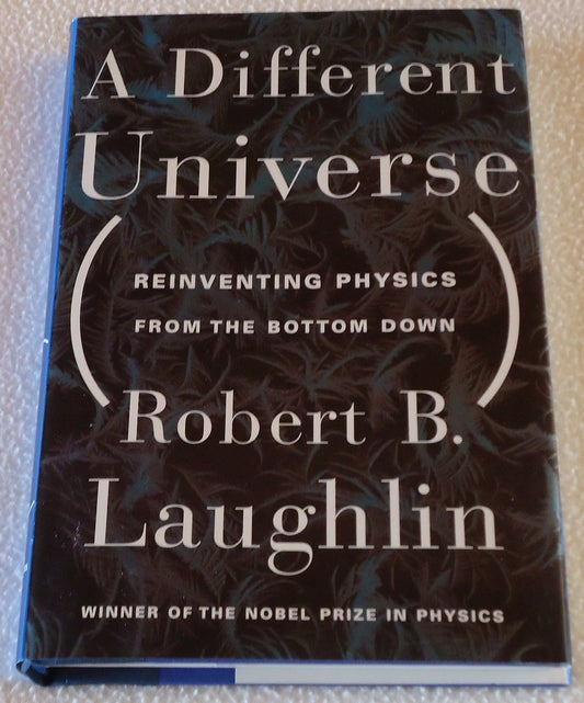 Different Universe: Reinventing Physics from the Bottom Down book cover