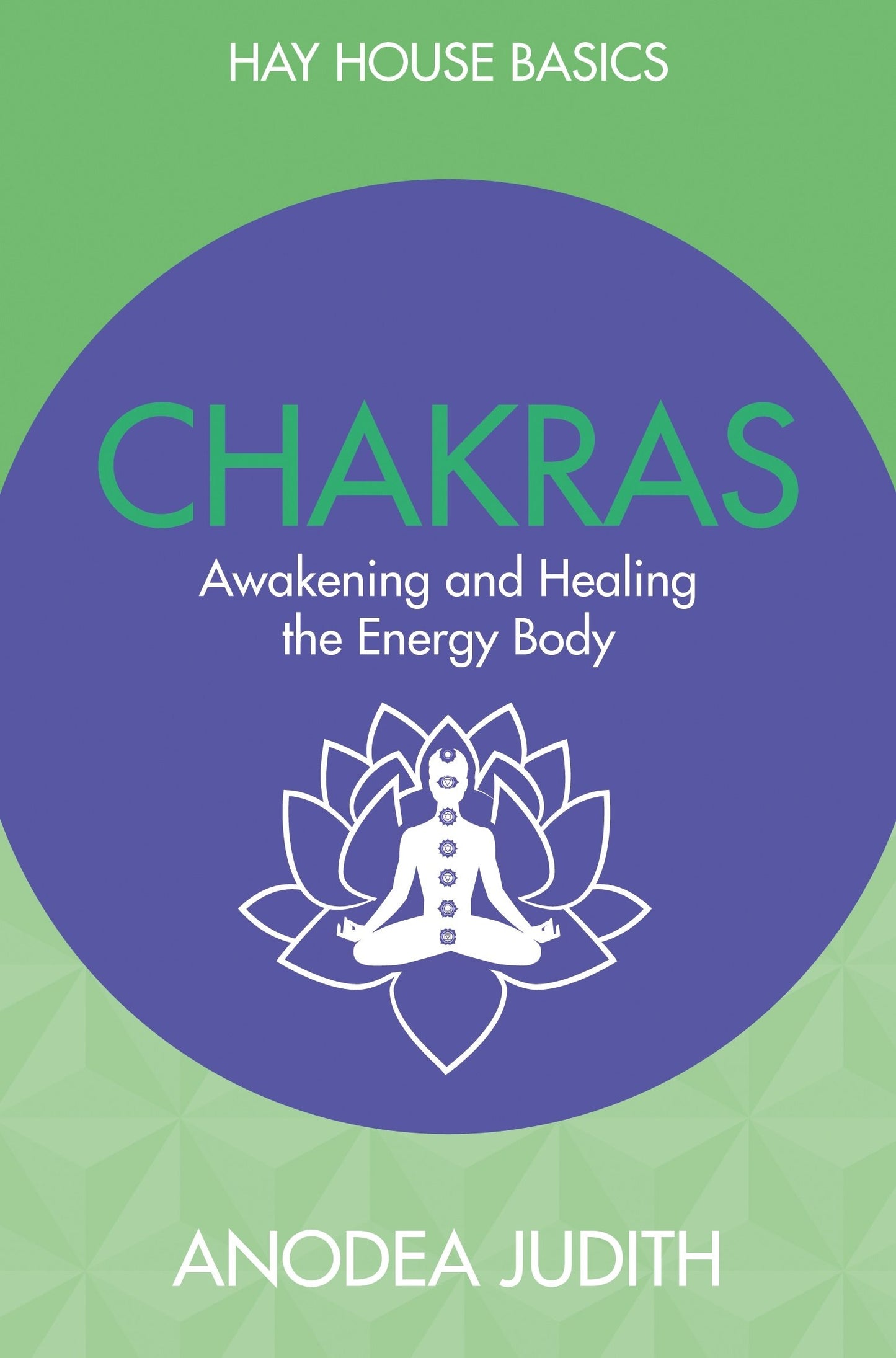 Chakras: Seven Keys to Awakening and Healing the Energy Body book cover