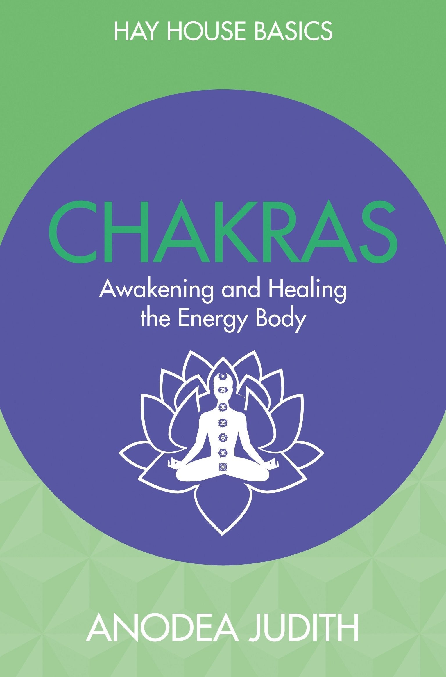 Chakras: Seven Keys to Awakening and Healing the Energy Body book cover