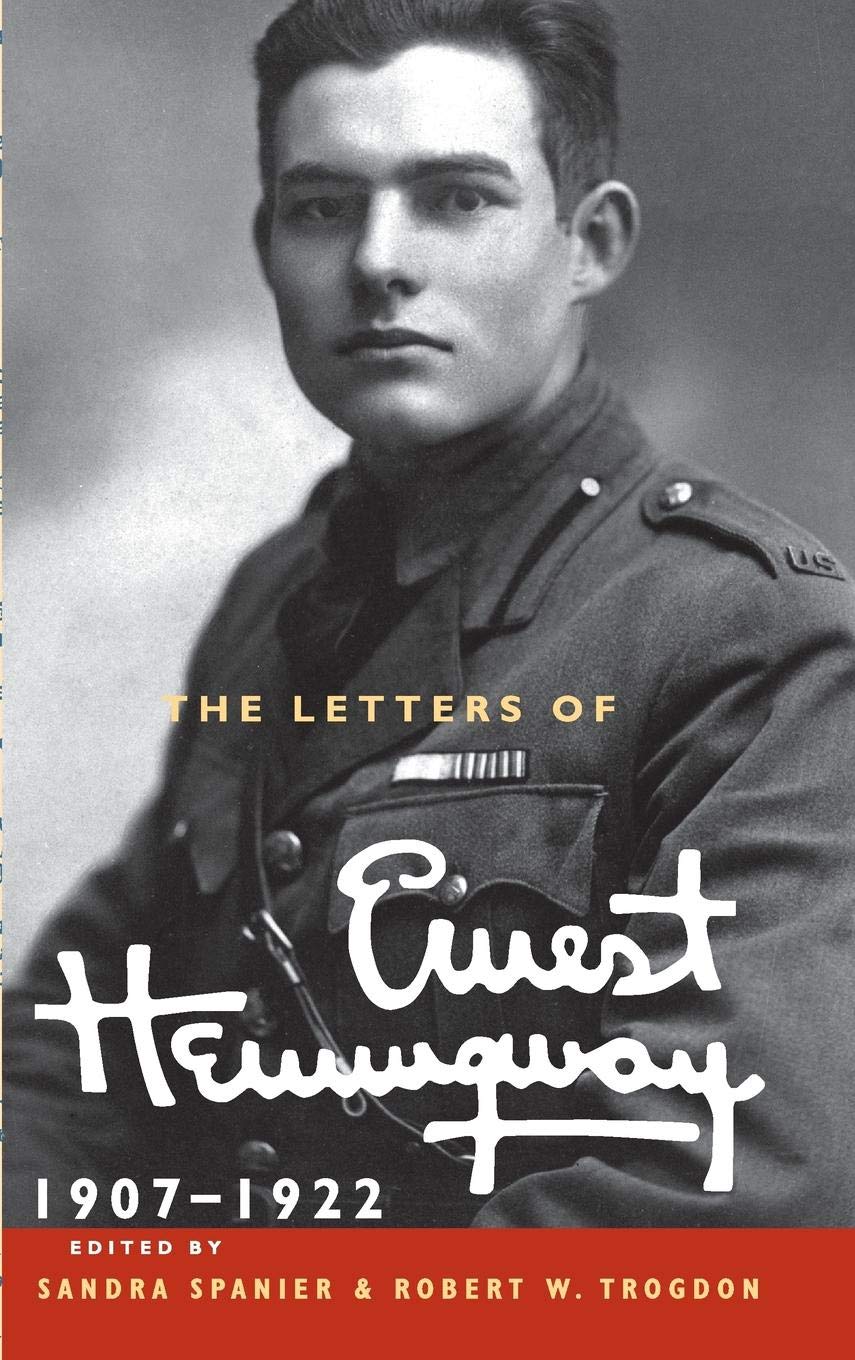The Letters of Ernest Hemingway: Volume 1, 1907–1922 (The Cambridge Edition of the Letters of Ernest Hemingway, Series Number 1) book cover