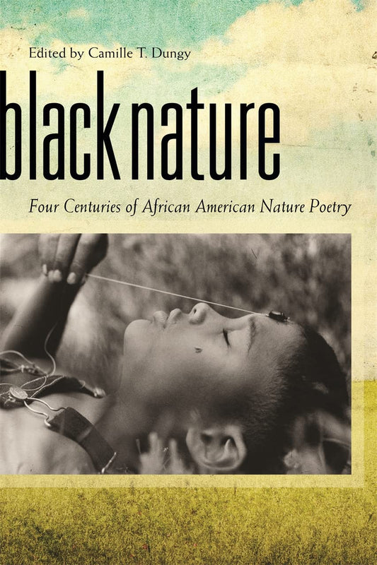 Black Nature: Four Centuries of African American Nature Poetry book cover