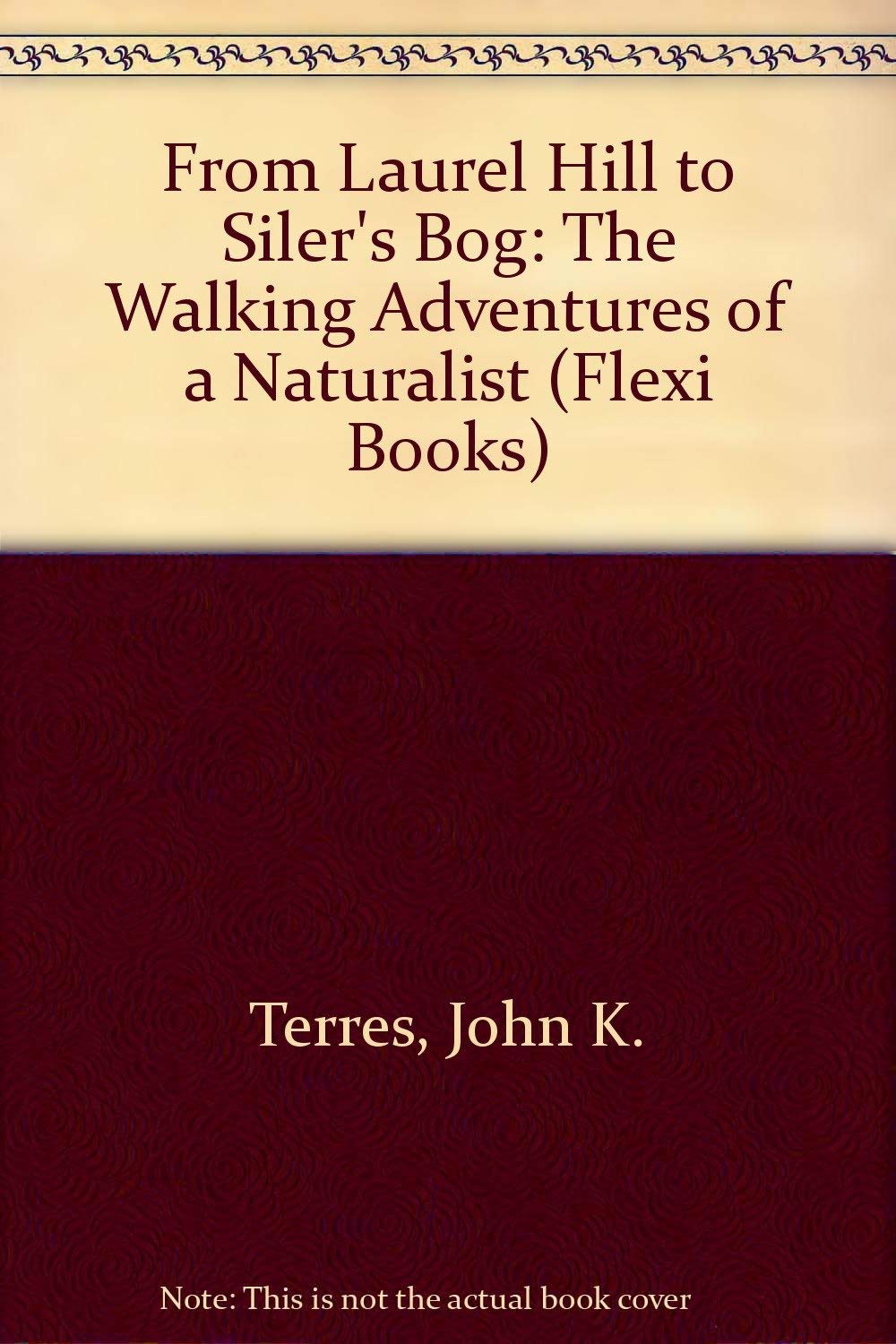 From Laurel Hill to Siler's Bog: The Walking Adventures of a Naturalist