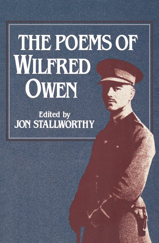 Poems of Wilfred Owen the Poems of Wilfred Owen