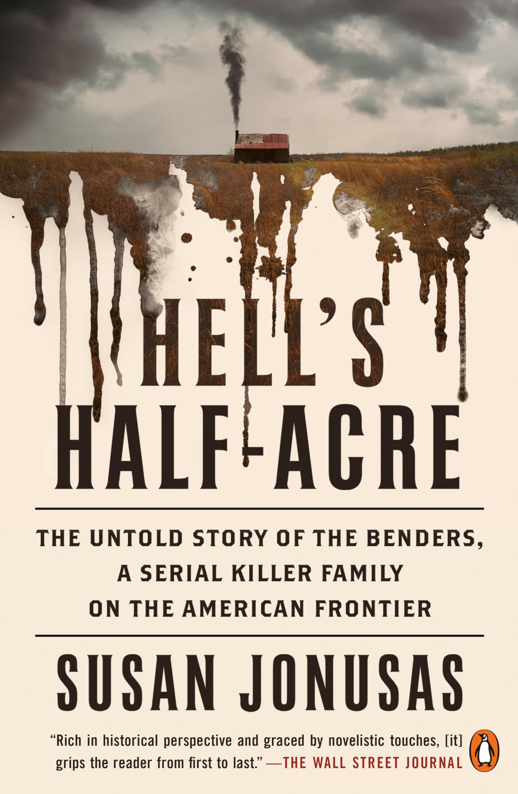 Hell's Half-Acre: The Untold Story of the Benders, a Serial Killer Family on the American Frontier book cover
