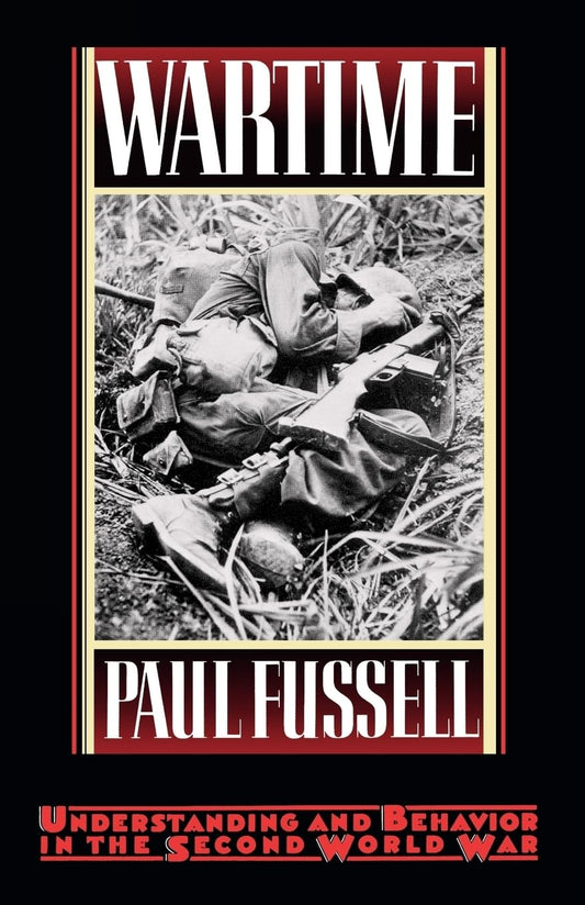 Wartime: Understanding and Behavior in the Second World War (Revised) book cover